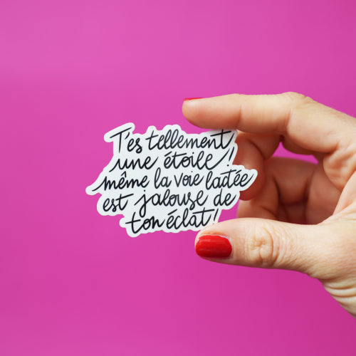 Sticker "T'es tellement une étoile..." ✨