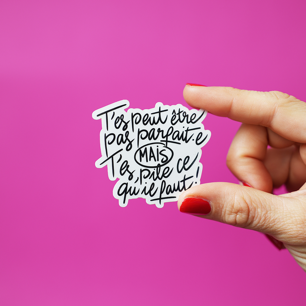 Sticker "Tu es peut-être pas parfait·e" 👑